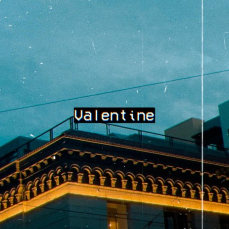 Valentine | Boomplay Music