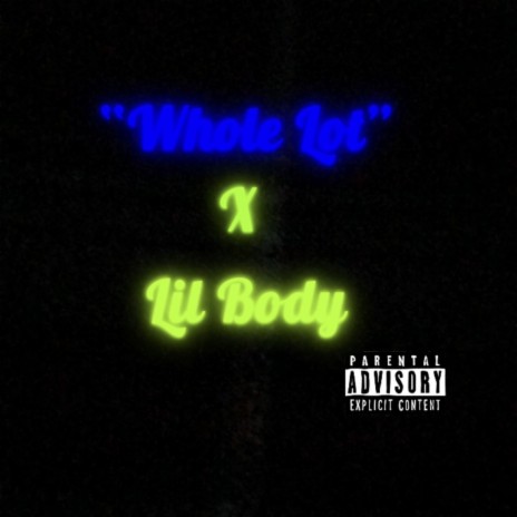 Whole Lot | Boomplay Music