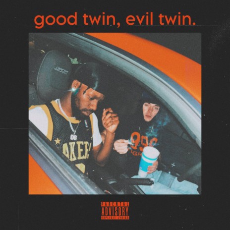 good twin, evil twin. ft. P$T DB