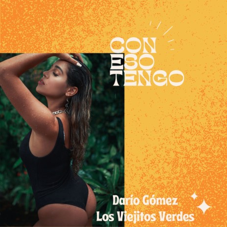 Con Eso Tengo ft. Los Viejitos Verdes | Boomplay Music