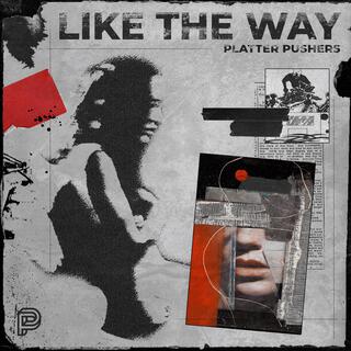 Like The Way EP