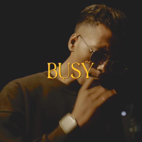 Busy | Boomplay Music