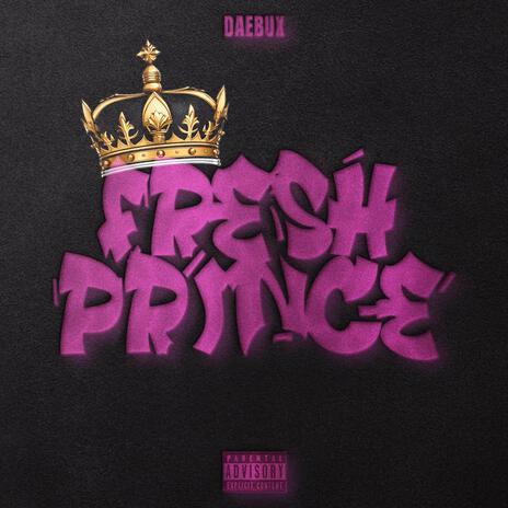 Fresh Prince | Boomplay Music