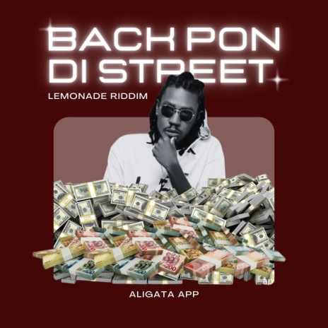 Back Pon Di Street (Lemonade Riddim) | Boomplay Music