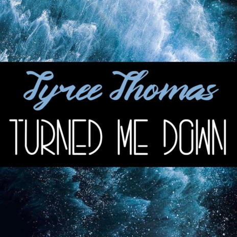 Turned Me Down | Boomplay Music