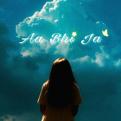 Aa Bhi Ja ft. Eni | Boomplay Music