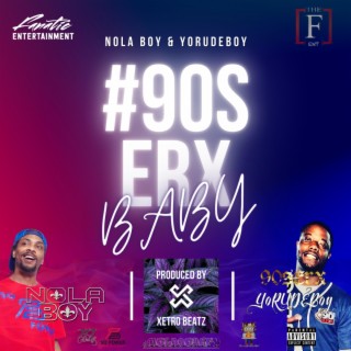 #90sERXBaby ft. YoRudeBoy lyrics | Boomplay Music