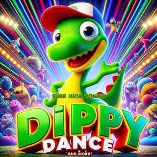 Dippy Dance... And More!