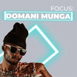 Focus: Domani Munga
