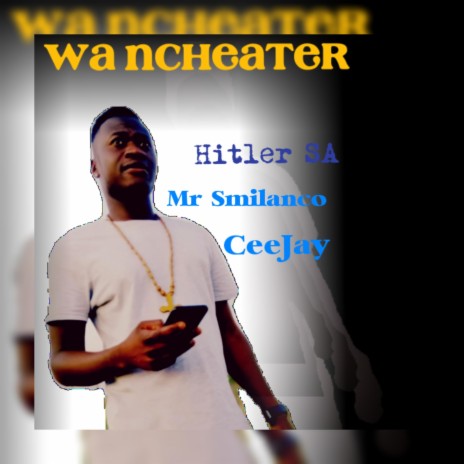 Wa Ncheater | Boomplay Music