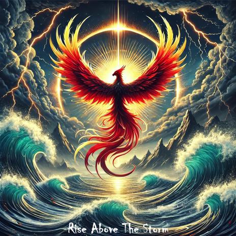 Rise Above The Storm | Boomplay Music