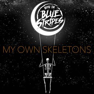 My Own Skeletons lyrics | Boomplay Music