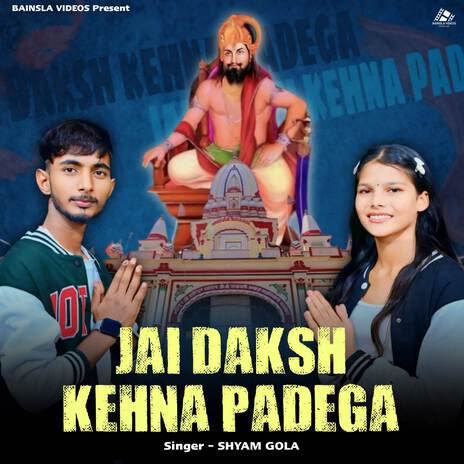 Jai Daksh Kehna Padega ft. CHANCHAL | Boomplay Music