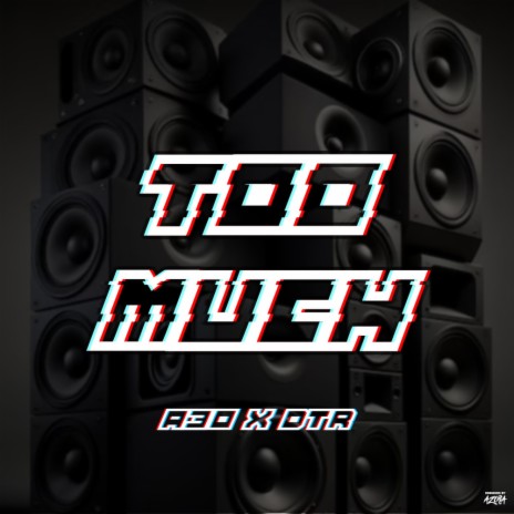 Too Much ft. DTR