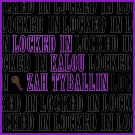 Locked In ft. TyBallin & Kalou | Boomplay Music