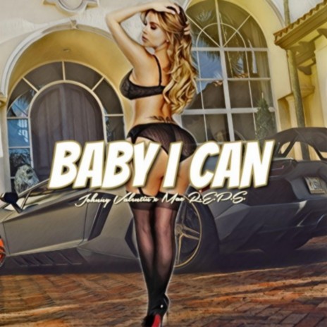 Baby I Can | Boomplay Music