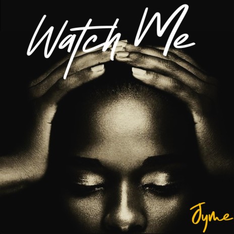 Watch Me | Boomplay Music