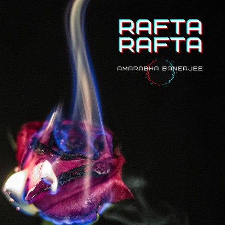 Rafta Rafta | Boomplay Music