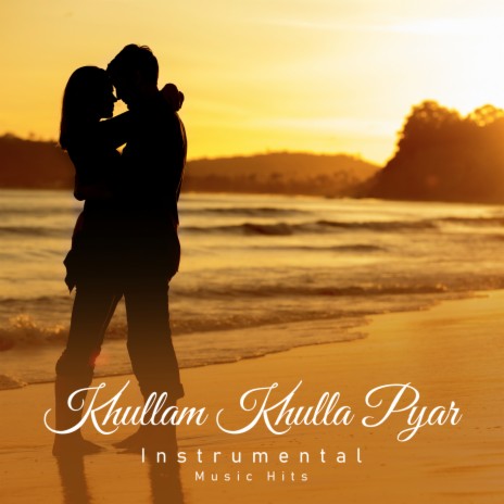 Khullam Khulla Pyar (From "Road" / Instrumental Music Hits) ft. Shafaat Ali | Boomplay Music