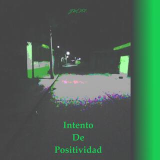 Intento De Positividad