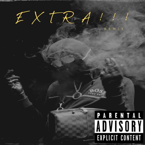 EXTRA!!! ft. Daygo Baby | Boomplay Music