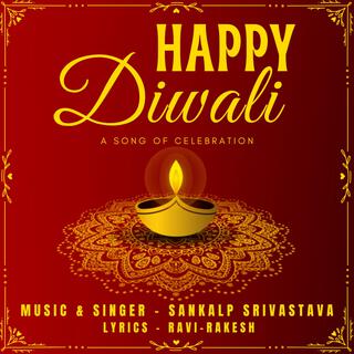 Happy Diwali (A Song Of Celebration)