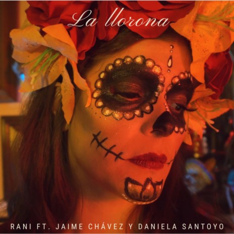 La Llorona (Cover) ft. Jaime Chávez & Daniela Santoyo | Boomplay Music