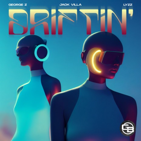 Driftin' ft. Jack Villa & LYZZ | Boomplay Music