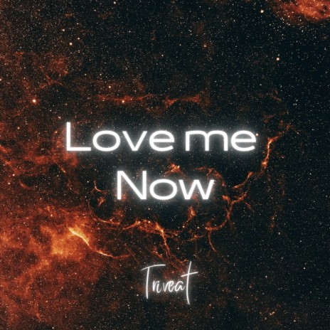 Love Me Now (Pop) | Boomplay Music