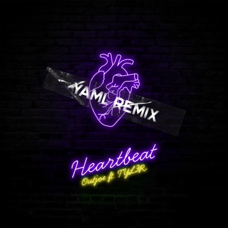 Heartbeat (REMIX) ft. TYL3R | Boomplay Music