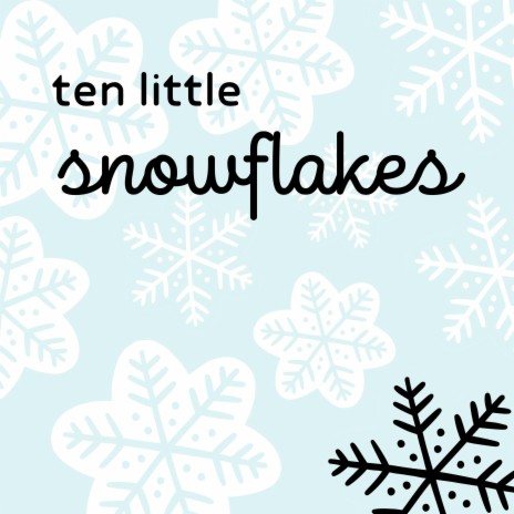 Ten Little Snowflakes