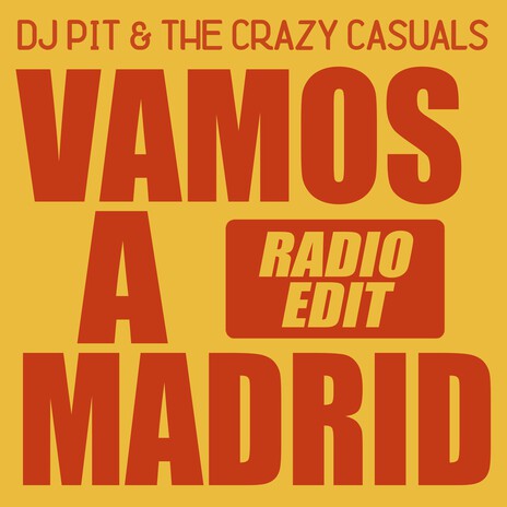 Vamos a Madrid (Radio Edit) ft. The Crazy Casuals | Boomplay Music