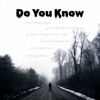 Do You Know