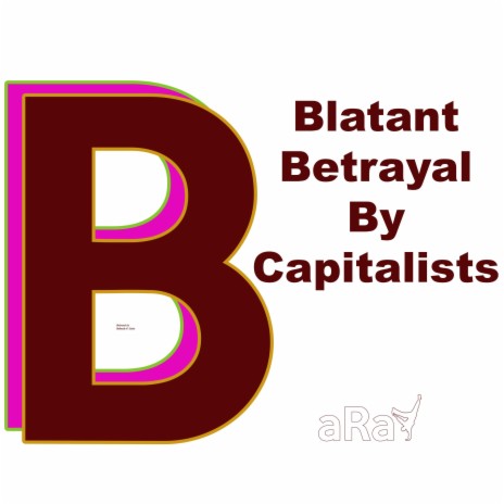 Blatant Betrayal By Capitalists | Boomplay Music