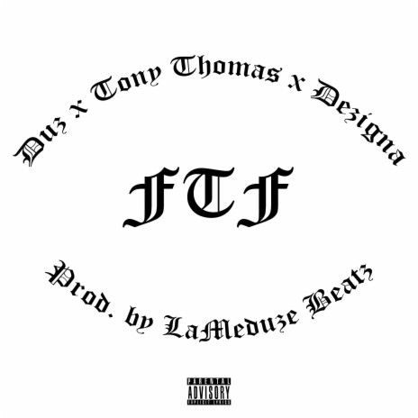 FTF (Feed The Fam) ft. Duz & Tony Thomas | Boomplay Music