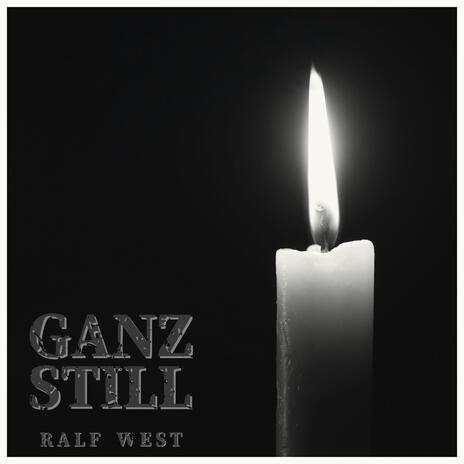 Ganz still | Boomplay Music