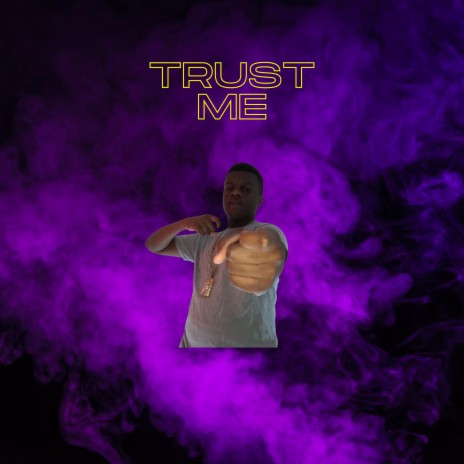 Trust Me | Boomplay Music