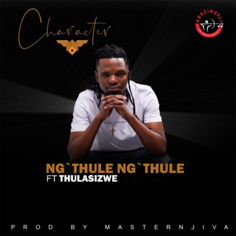 Ng'thule Ng'thule ft. Thulasizwe | Boomplay Music