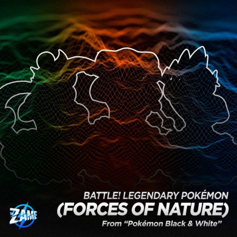 Battle! Legendary Pokémon (Forces of Nature) (From Pokémon Black & White) | Boomplay Music