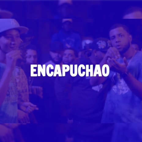 Encapuchao | Boomplay Music