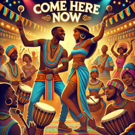 Come Here Now | Boomplay Music