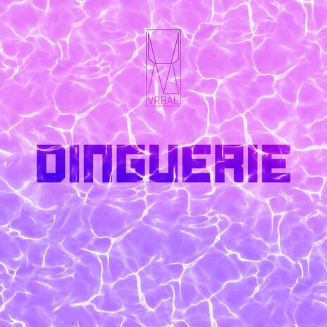 Dinguerie | Boomplay Music