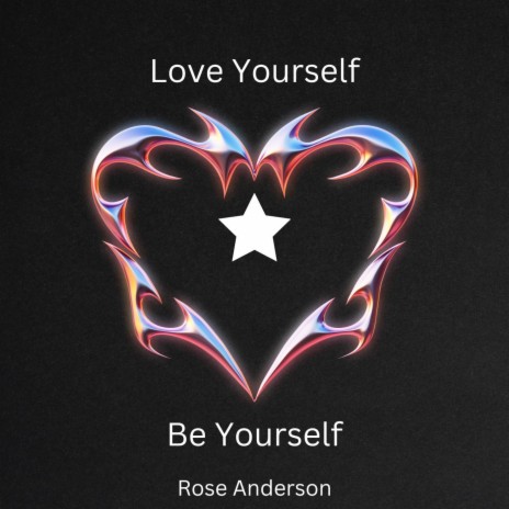 Love Yourself Be Yourself | Boomplay Music