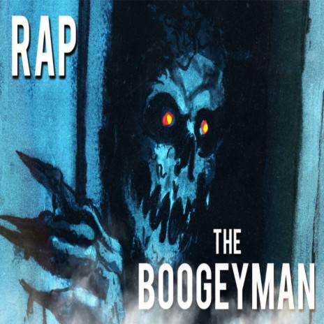 THE BOOGEYMAN RAP | Boomplay Music
