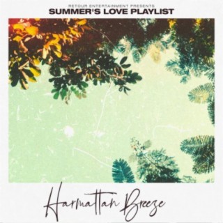 Summer's Love Playlist: Harmattan Breeze