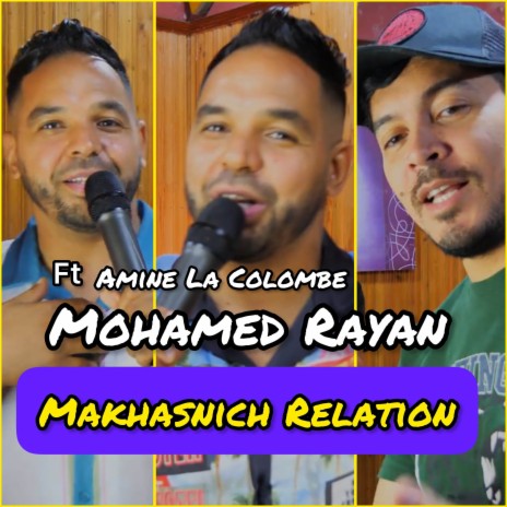 Makhasnich Relation ft. Amine La Colombe | Boomplay Music