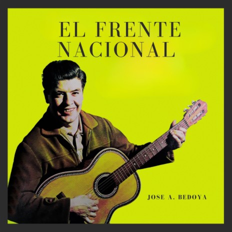 El Frente Nacional | Boomplay Music