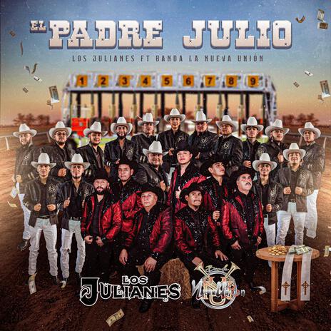 El Padre Julio ft. Banda Nueva Union | Boomplay Music