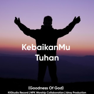 KebaikanMu Tuhan