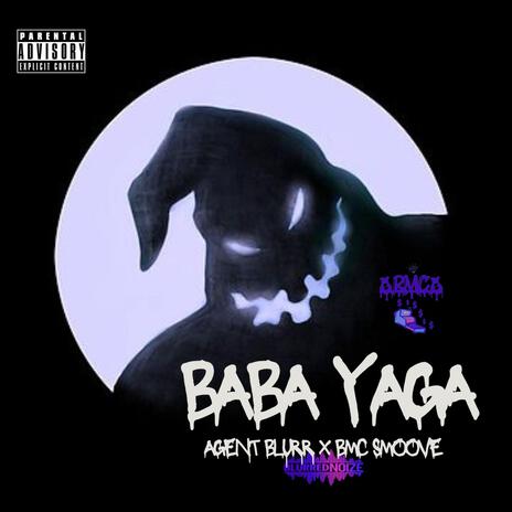 Baba Yaga ft. BMC Smoove & Rayshawn Weir | Boomplay Music